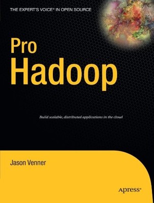 PRO HADOOP (EXPERT'S VOICE IN OPEN SOURCE) By Jason Venner *Excellent Condition*