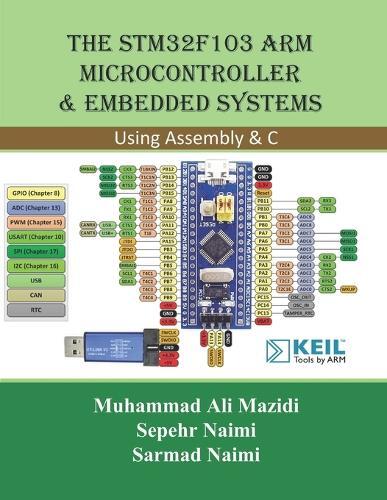 Sarmad Naimi Muhammad Ali Maz The STM32F103 Arm Microcontroller and  (Tascabile)