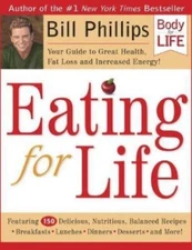 Eating for Life: Your Guide to Great Health, Fat Loss and Increased Energy!