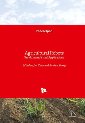 Jun Zhou (u. a.) | Agricultural Robots | Buch | Englisch (2019) | 144 S.