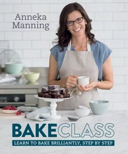 Bakeclass: Learn To Bake Brilliantly Step By Step