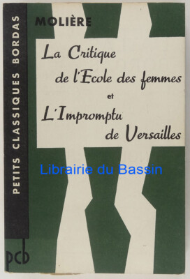 La critique de L'Ecole des femmes et l'Impromptu de Versailles Molière 1963