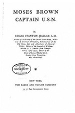 Moses Brown, captain U.S.N. by Edgar Stanton Maclay (English) Paperback Book