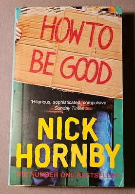 How to be good  - von Nick Hornby  - englisch