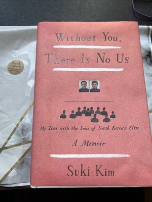 Without You, There Is No Us: Undercover Among the Sons of North Korea's Elite (P