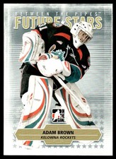 2009-10 In the Game Between the Pipes Adam Brown Kelowna Rockets #32