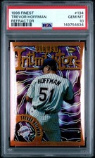 1996 TOPPS FINEST REFRACTOR #134 TREVOR HOFFMAN PSA 10
