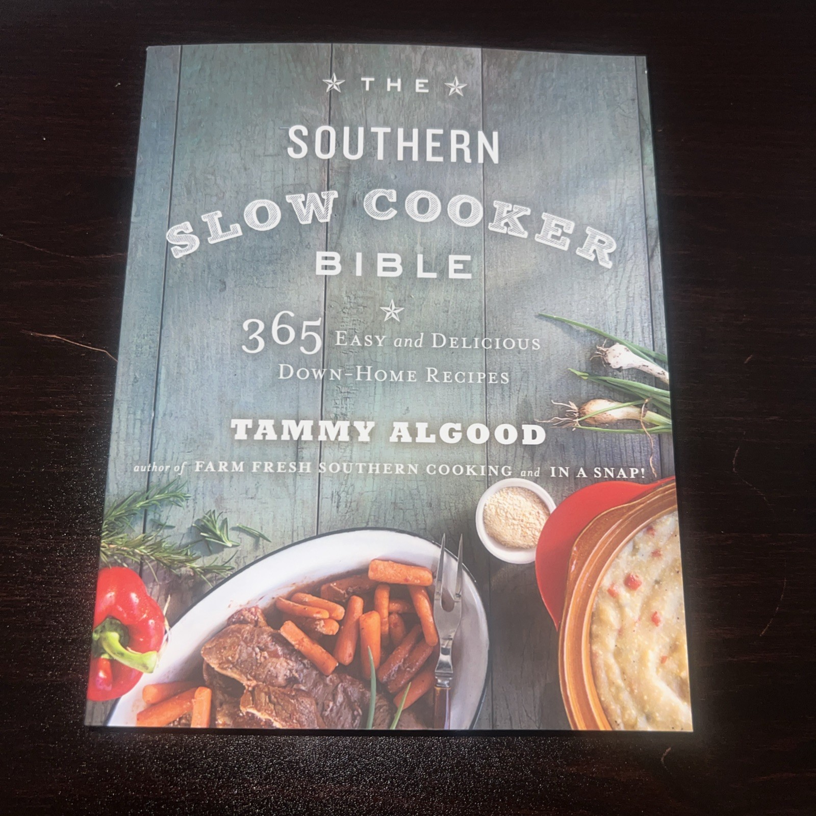 Southern Slow Cooker Bible : 365 Easy and Delicious Down-Home Recipes by...