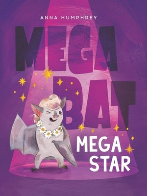 Megabat Megastar by Anna Humphrey Paperback Book