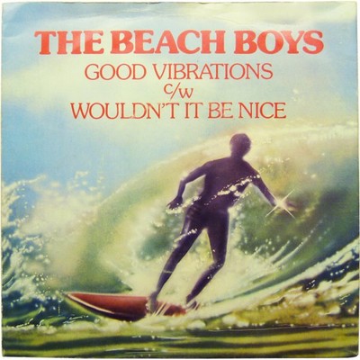The Beach Boys - Good Vibrations / Wouldn't It Be Nice (7'', Single)