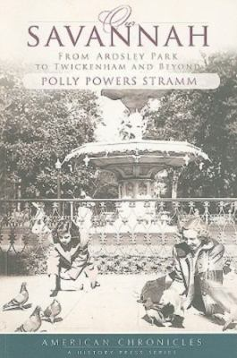 #ad Our Savannah: From Ardsley Park to Twickenham and Beyond by Powers Stramm Polly $14.93
