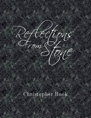 Reflections From Stone by Christopher Book (English) Paperback Book