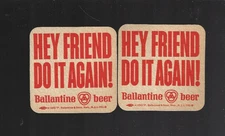BALLENTINE VINTAGE BEER COASTERS 2 HEY FRIEND DO IT AGAIN 1967