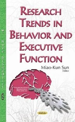 Research Trends in Behavior & Executive Function by Ph.D. Sun, Miao-Kun: Used