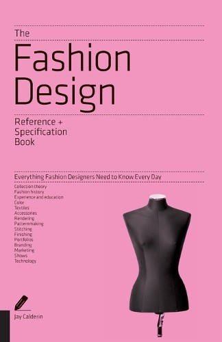 The Fashion Design Reference & Specification Book by Jay Cald... - 9781592538508