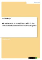 Gemeinsamkeiten Und Unterschiede Im Vertrieb Unterschiedlicher WirtschaftsgüTer