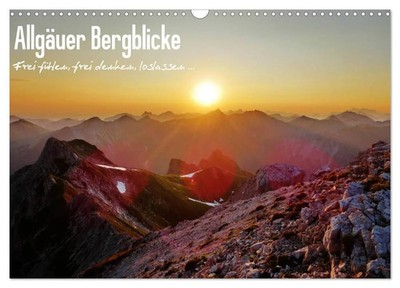 Steffen Wittmann | Allgäuer Bergblicke - Frei fühlen, frei denken,...