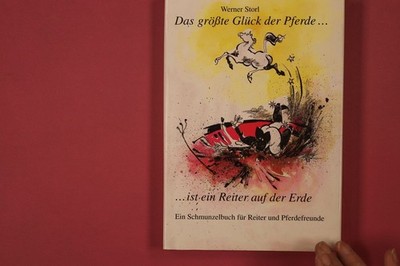 324777 Werner Storl DAS GRÖSSTE GLÜCK DER PFERDE ... Vogtland-Verlag ... ist ein