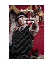 My Mafia Boss [Hot Story], Isaac Brown