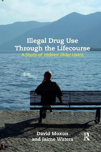 Illegal Drug Use Through The Lifecourse - 9780367595999