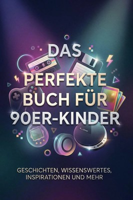 Das perfekte Buch für 90er-Kinder | Sophia Neumann | Taschenbuch | 104 S. | 2025