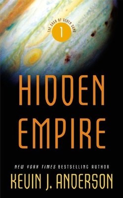 Hidden Empire (The Saga of Seven S... by Anderson, Kevin J. Paperback / softback