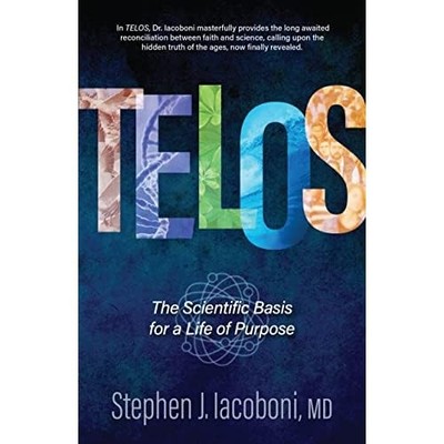 Telos: The Scientific Basis for a Life of Purpose - Paperback / softback NEW Iac