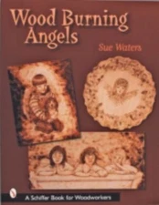 Wood Burning Angels (Schiffer Book for Woodworkers), Waters, Sue, Very Good Book