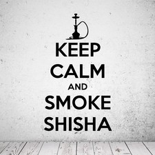 Wandtattoo Keep Calm And Smoke Shisha
