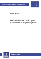 Die Internationale ZustäNdigkeit FüR Patentverletzungsstreitigkeiten Martin Wink