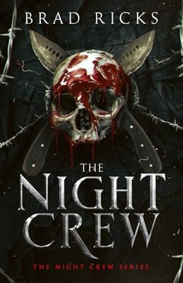 Night Crew -  NEW Brad Ricks