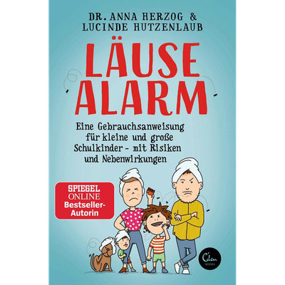 Läusealarm: Eine Gebrauchsanweisung für kleine und große Schulkinder   mit  ...