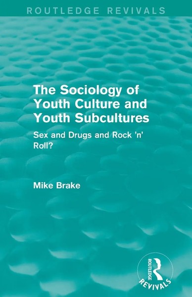 Michael Brake | The Sociology Of Youth Culture And Youth Subcultures...-image