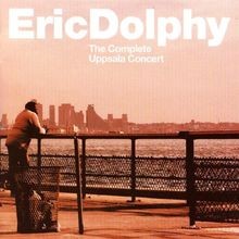Complete Uppsala Concert von Dolphy,Eric | CD | Zustand neu