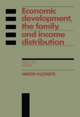 Economic Development, the Family, and Income Distribution : Selec