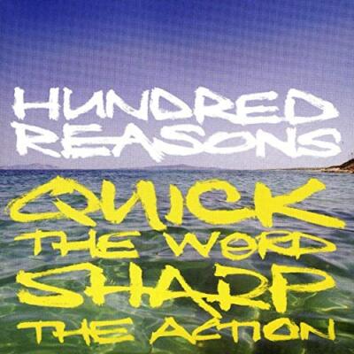 HUNDRED REASONS - QUICK THE WORD SHARP THE ACTION CD 2007