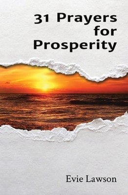 31 Prayers for Prosperity by Evie J Lawson: Used