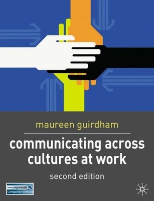 Communicating across Cultures at Work: Second Edition By Maureen