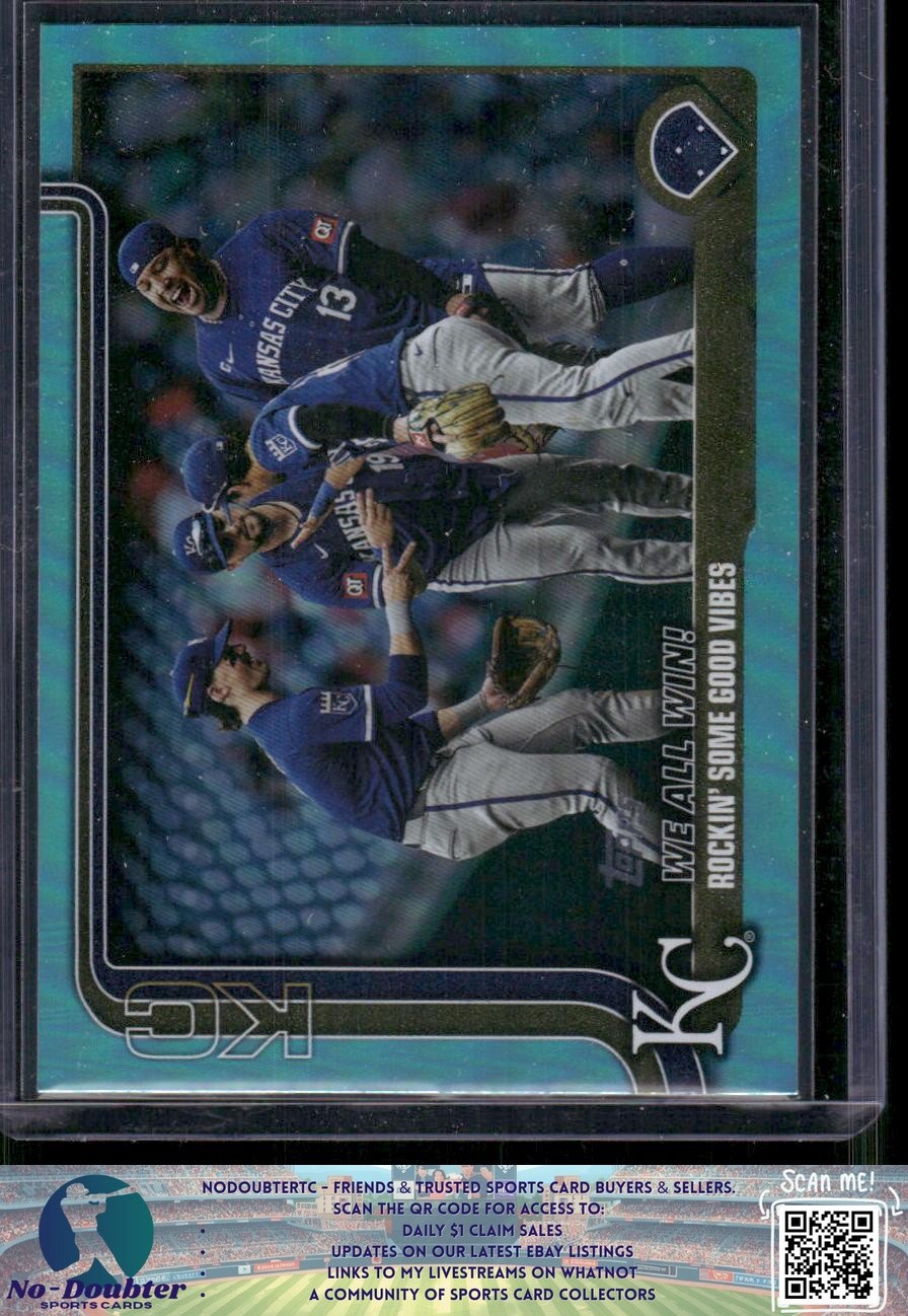 2025 Topps #436 We All Win! Rockin’ Good Vibes Aqua Foil Royals 2.1J