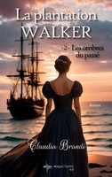Claudia Brandi | La Plantation Walker - 2. Les Ombres Du Passé | Taschenbuch