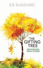 The Gifting Tree And Other Real World Stories by B.B Blanshard (English) Paperba