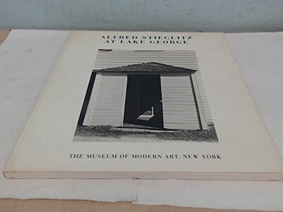 ALFRED STIEGLITZ AT LAKE GEORGE By John Szarkowski *Excellent Condition*