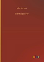John Buchan | Huntingtower | Buch | Englisch (2019) | 204 S. | Outlook Verlag
