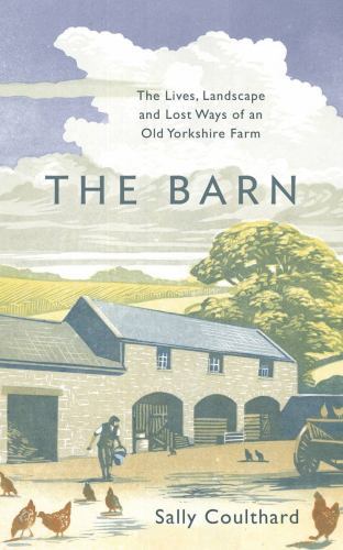 The Barn: The Lives, Landscape and Lost Ways of. Coulthard Paperback** - Image 2