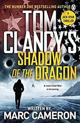 Tom Clancy's Shadow of the Dragon Paperback Marc Cameron