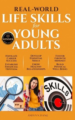 Andyn N. Dang | REAL-WORLD LIFE SKILLS FOR YOUNG ADULTS | Buch | Englisch (2024)