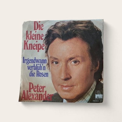 Peter Alexander   Irgendwann verblüh n die Rosen 7´´ Vinyl