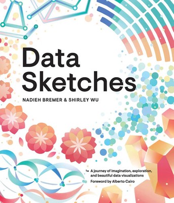 Data Sketches | Nadieh Bremer (u. a.) | Englisch | Buch | 2021