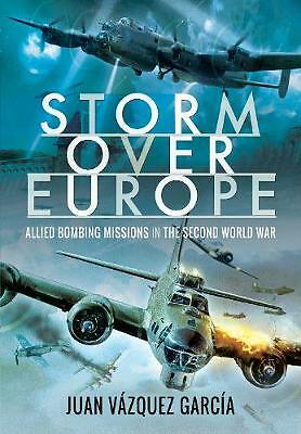 Storm Over Europe  9781526740984 Allied Bombing Missions in the Second World War
