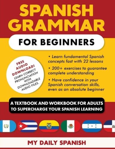 Spanish Grammar for Beginners: A Textbook and Workbook for Adults to Supercharge - Afbeelding 1 van 1